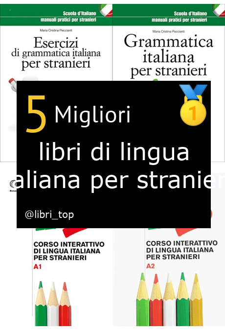 Migliori libri di lingua italiana per stranieri