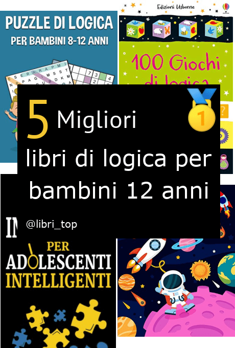 Migliori libri di logica per bambini 12 anni