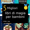 Migliori libri di magia per bambini