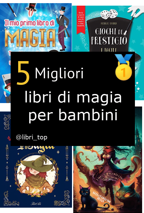 Migliori libri di magia per bambini