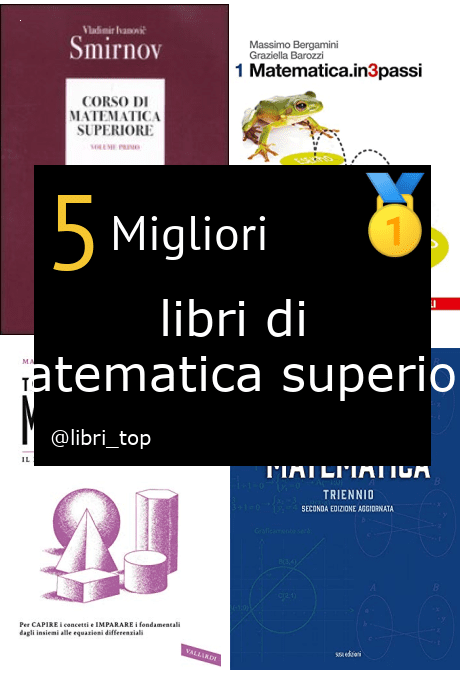 Migliori libri di matematica superiori