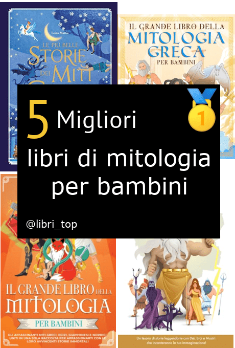 Migliori libri di mitologia per bambini【Classifica 2024】