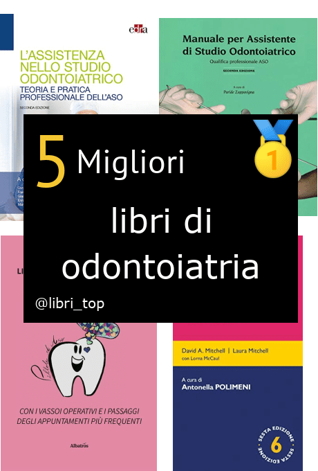 Migliori libri di odontoiatria