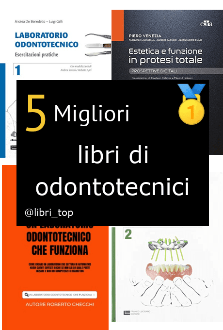 Migliori libri di odontotecnici