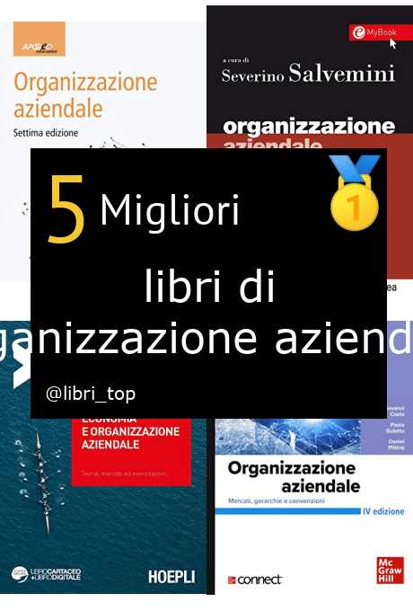 Migliori libri di organizzazione aziendale