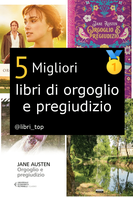 Migliori libri di orgoglio e pregiudizio