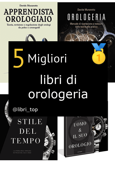 Migliori libri di orologeria