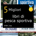 Migliori libri di pesca sportiva