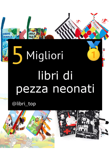 Migliori libri di pezza neonati