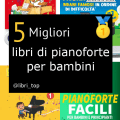 Migliori libri di pianoforte per bambini