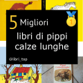 Migliori libri di pippi calze lunghe