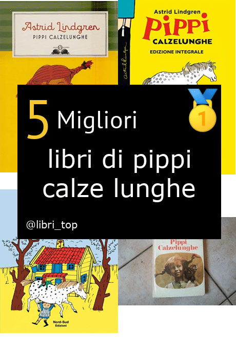 Migliori libri di pippi calze lunghe