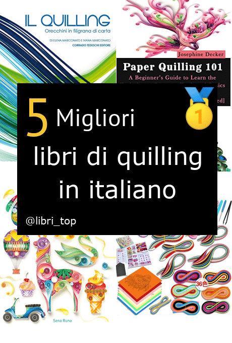 Migliori libri di quilling in italiano