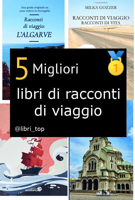 Migliori libri di racconti di viaggio