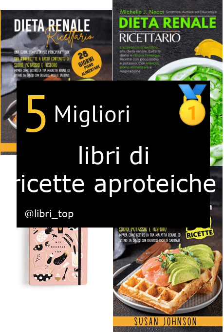 Migliori libri di ricette aproteiche