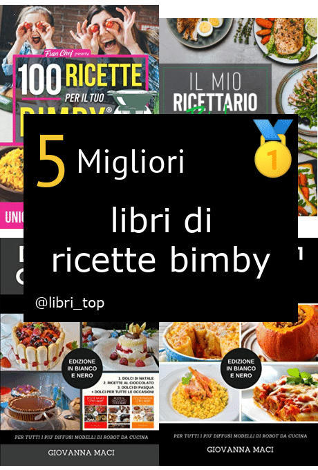 Migliori libri di ricette bimby