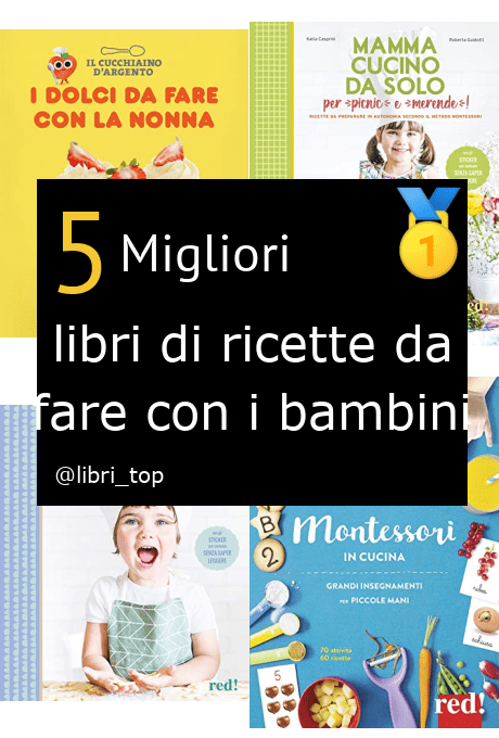 Migliori libri di ricette da fare con i bambini