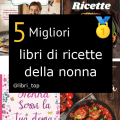 Migliori libri di ricette della nonna