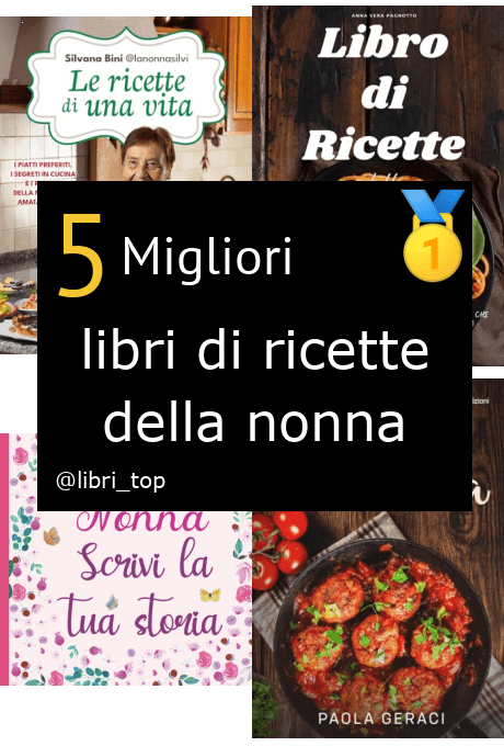 Migliori libri di ricette della nonna