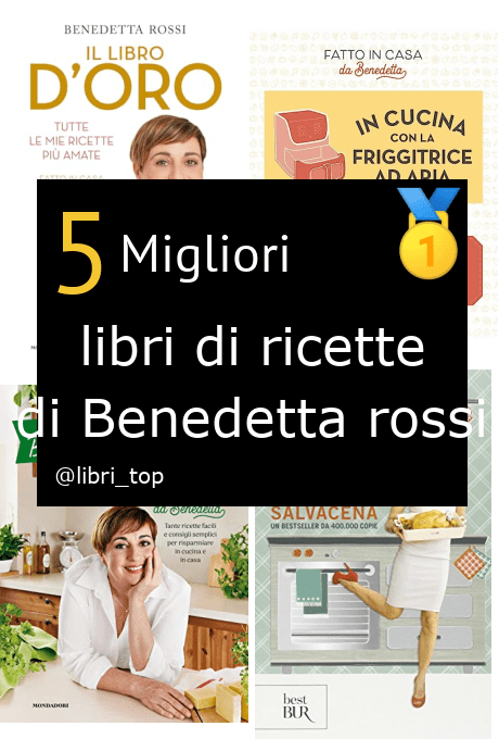 Migliori libri di ricette di Benedetta rossi