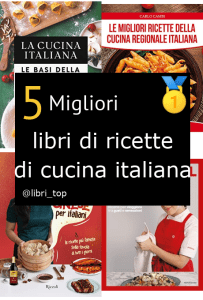 Migliori libri di ricette di cucina italiana