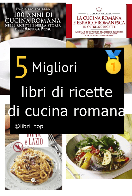 Migliori libri di ricette di cucina romana