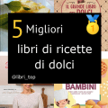 Migliori libri di ricette di dolci