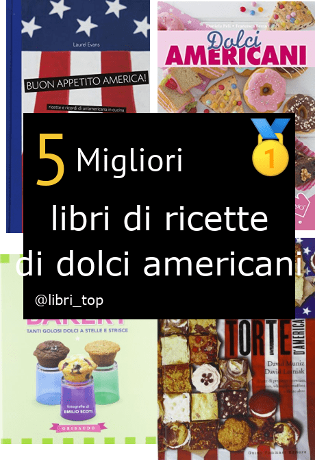 Migliori libri di ricette di dolci americani