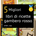 Migliori libri di ricette gambero rosso