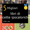 Migliori libri di ricette ipocaloriche