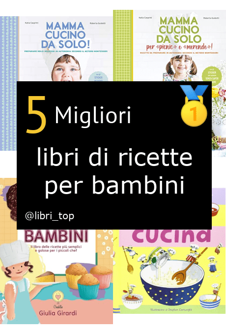 Migliori libri di ricette per bambini