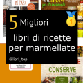 Migliori libri di ricette per marmellate