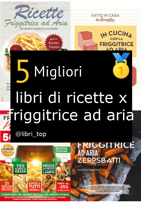 Migliori libri di ricette x friggitrice ad aria【Classifica 2024】