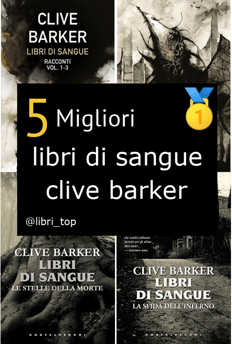 Migliori libri di sangue clive barker