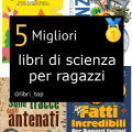 Migliori libri di scienza per ragazzi