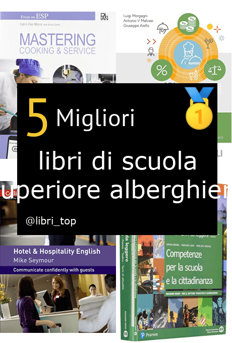 Migliori libri di scuola superiore alberghiero