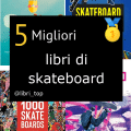 Migliori libri di skateboard