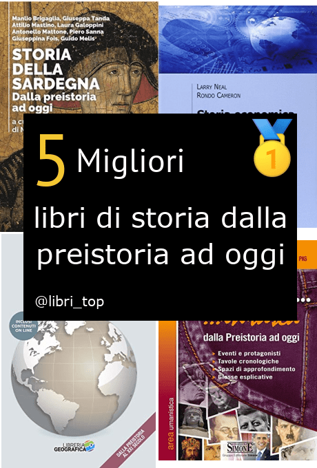 Migliori libri di storia dalla preistoria ad oggi