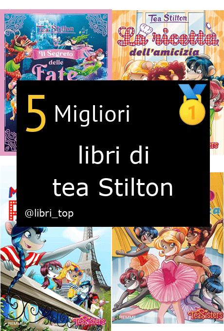 Migliori libri di tea Stilton