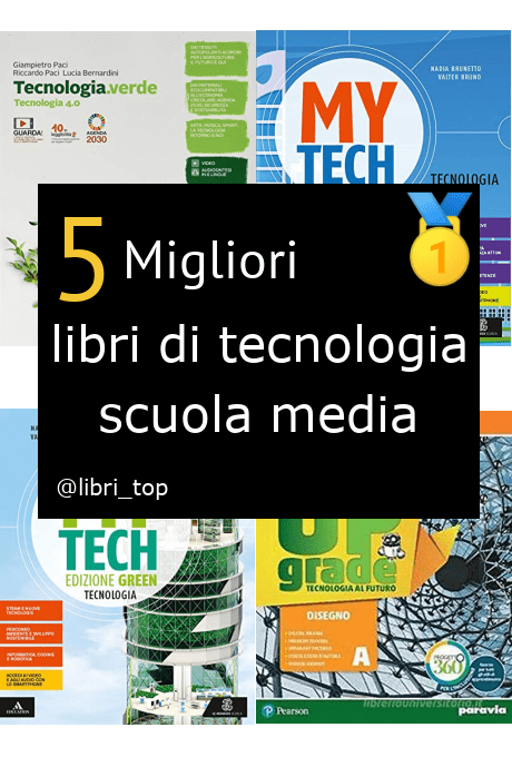 Migliori libri di tecnologia scuola media