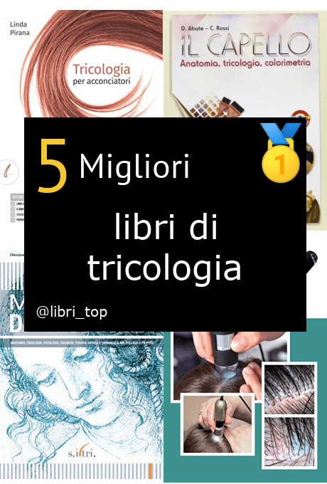 Migliori libri di tricologia