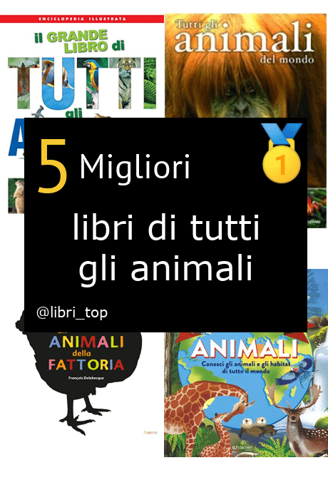 Migliori libri di tutti gli animali