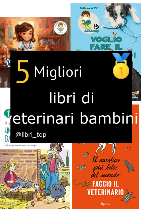 Migliori libri di veterinari bambini