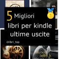 Migliori libri per kindle ultime uscite