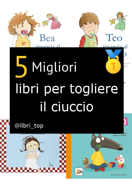 Migliori libri per togliere il ciuccio