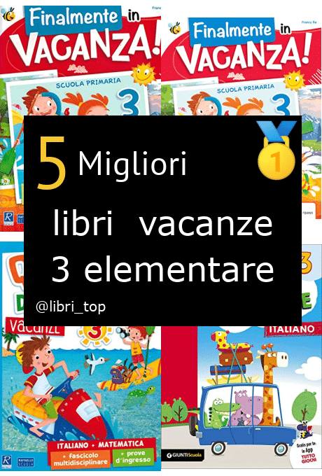 Migliori libri  vacanze 3 elementare