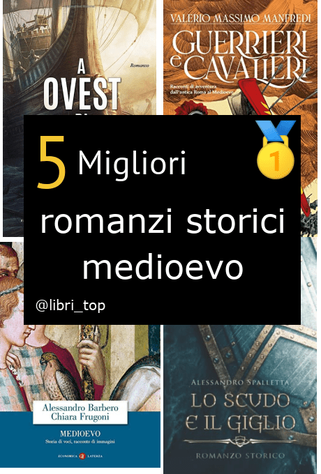 Migliori romanzi storici medioevo