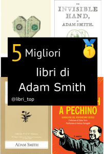Migliori libri di Adam Smith