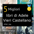 Migliori libri di Adele Vieri Castellano