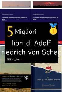 Migliori libri di Adolf Friedrich von Schack